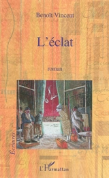 L'éclat - Benoît Vincent