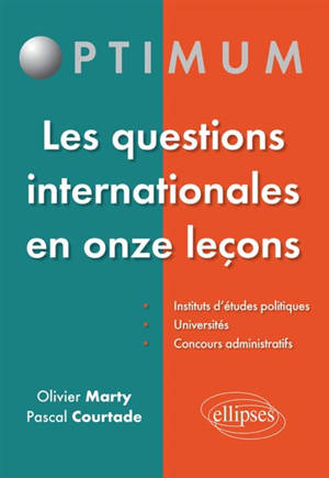 Les questions internationales en onze leçons : instituts d'études politiques, universités, concours administratifs - Olivier Marty
