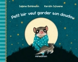 Petit loir veut garder son doudou - Sabine Bohlmann