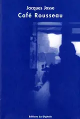 Café Rousseau - Jacques Josse