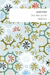 Des ailes au loin - Jadd Hilal