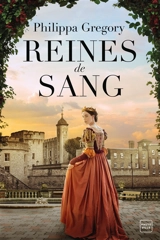 Reines de sang - Philippa Gregory