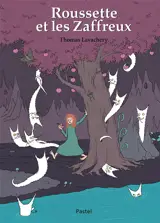 Roussette et les zaffreux - Thomas Lavachery