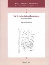 Sur le culte divin et la musique : écrits rassemblés - Jean-Yves Hameline