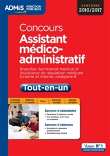 Concours assistant médico-administratif : branches secrétariat médical et assistance de régulation médicale, externe et interne, catégorie B : concours 2016-2017, tout-en-un - Mandi Gueguen