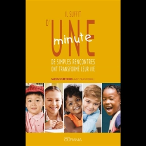 Il suffit d'une minute : de simples rencontres ont transformé leur vie - Wess Stafford