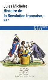 Histoire de la Révolution française. Vol. 1-2 - Jules Michelet