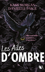 Les ailes d'ombre - Kass Morgan