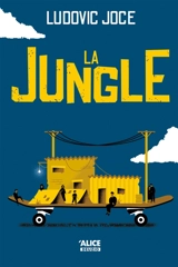 La jungle - Ludovic Joce