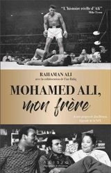 Mohamed Ali, mon frère - Rahaman Ali