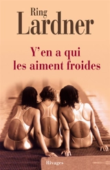 Y en a qui les aiment froides - Ring Lardner