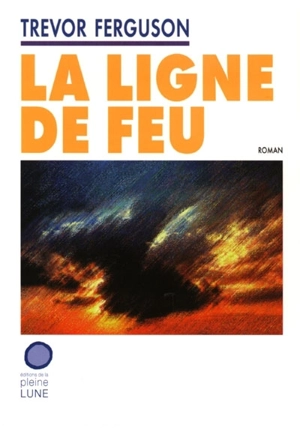 La ligne de feu - Trevor Ferguson