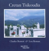 Cretan Tsikoudia : recueil de pensées et de photographies sur la Crête - Charles Borrett