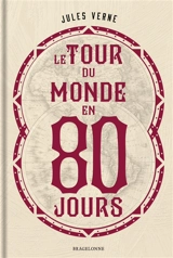 Le tour du monde en 80 jours - Jules Verne