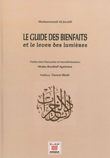 Le guide des bienfaits et le lever des lumières - Muhammad ibn Sulayman al- Jazûlî