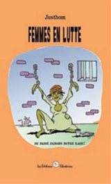 Femmes en lutte : du passé faisons notre rage ! - Justhom