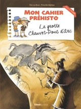 La grotte Chauvet-Pont d'Arc - Eric Le Brun