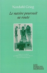 Le navire poursuit sa route - Nordahl Grieg