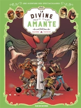 Une aventure des Spectaculaires. Vol. 2. La divine amante - Régis Hautière