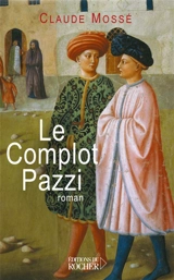 Le complot Pazzi - Claude Mossé