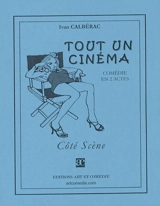 Tout un cinéma : comédie en 2 actes - Ivan Calbérac