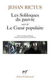 Les soliloques du pauvre. Le coeur populaire - Jehan Rictus