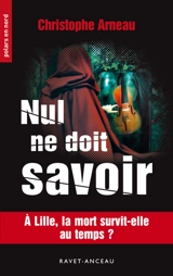 Nul ne doit savoir - Christophe Arneau