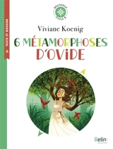 6 métamorphoses d'Ovide - Viviane Koenig