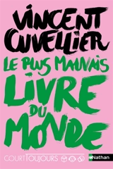 Le plus mauvais livre du monde - Vincent Cuvellier