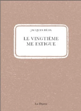 Le vingtième me fatigue. Supplément à un inventaire lacunaire des rues du XXe arrondissement de Paris - Jacques Réda