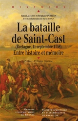 La bataille de Saint-Cast, 1758 : entre histoire et mémoire - Yann Lagadec