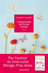 L'empreinte de toute chose - Elizabeth Gilbert