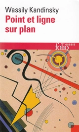 Point et ligne sur plan : contribution à l'analyse des éléments de la peinture - Wassily Kandinsky