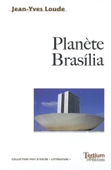 Planète Brasilia - Jean-Yves Loude
