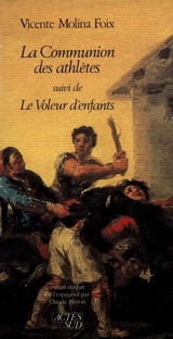 La communion des athlètes. Le voleur d'enfants - Vicente Molina Foix