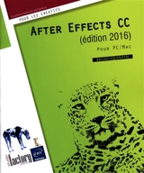 After Effects CC (édition 2016) : pour PC-Mac - Bruno Quintin