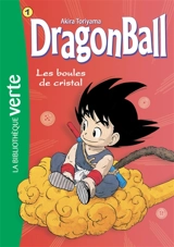 Dragon ball. Vol. 1. Les boules de cristal - Akira Toriyama