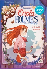 Les enquêtes d'Enola Holmes. Vol. 1. La double disparition - Serena Blasco