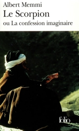 Le scorpion : ou La confession imaginaire - Albert Memmi