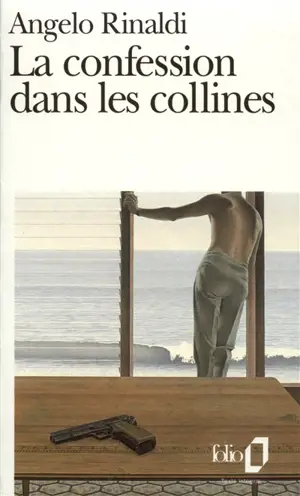 La confession dans les collines - Angelo Rinaldi