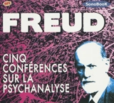 Cinq conférences sur la psychanalyse - Sigmund Freud