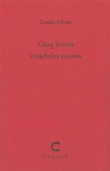 Cinq lèvres couchées noires - Louis Adran