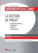 La gestion de projet : introduction historique, organisation, méthodes, communication - Roger Aïm