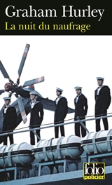 Une enquête de l'inspecteur Faraday. La nuit du naufrage - Graham Hurley