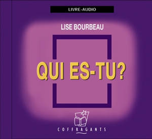Qui es-tu ? - Lise Bourbeau