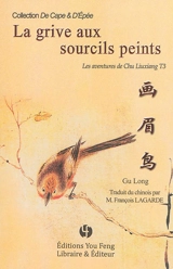 Les aventures de Chu Liuxiang. Vol. 3. La grive aux sourcils peints - Gu Long