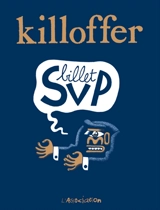 Billet SVP - Patrice Killoffer