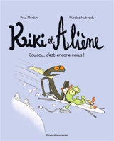 Kiki et Aliène. Vol. 2. Coucou, c'est encore nous ! - Paul Martin