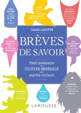 Brèves de savoir : petit inventaire de culture générale pour esprits curieux - Daniel Lacotte