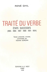 Traité du verbe : états successifs (1885-1886-1887-1888-1891-1904) - René Ghil